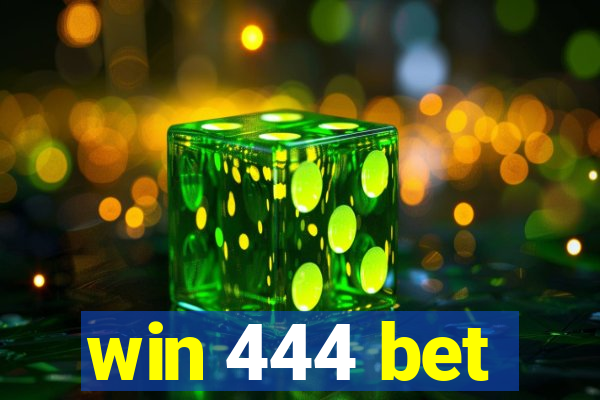 win 444 bet